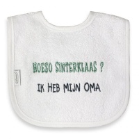 Baby slabbetje/Baby Bib "Hoezo Sinterklaas? Ik heb mijn oma"